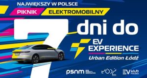 NAJWIĘKSZY PIKNIK ELEKTROMOBILNOŚCI W POLSCE - EV EXPERIENCE URBAN EDITION ŁÓDŹ