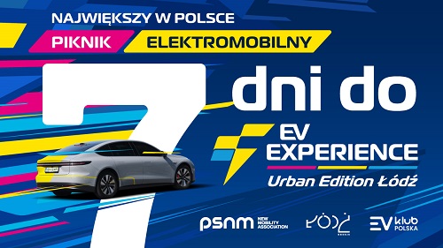 NAJWIĘKSZY PIKNIK ELEKTROMOBILNOŚCI W POLSCE - EV EXPERIENCE URBAN EDITION ŁÓDŹ